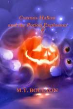 Cosmos Hallow and the Potion Explosion Spooky Edition af M. T. Boulton