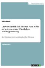 Die Wirksamkeit von smarten Flash Mobs als Instrument der oeffentlichen Meinungsausserung af Doerte Jacobi