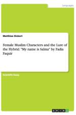 Female Muslim Characters and the Lure of the Hybrid. My name is Salma by Fadia Faquir af Matthias Dickert