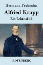Alfried Krupp af Hermann Frobenius
