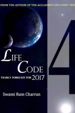 Lifecode #4 Yearly Forecast for 2017 Rudra af Swami Ram Charran