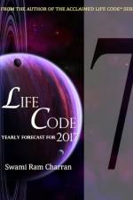 Lifecode #7 Yearly Forecast for 2017 Shiva af Swami Ram Charran