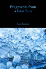 Fragments from a Blue Sun af Andie Kirkdale