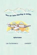 Was mir beim UEberflug so einfallt af Leo Sucharewicz