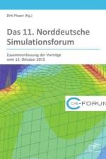 Das 11. Norddeutsche Simulationsforum. Zusammenfassung der Vortrage vom 15. Oktober 2015 af Dirk Pieper