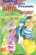 Hubbel und seine Freunde - Ostern in Gefahr! af Martina Meister