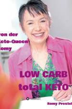 LOW CARB total KETO af Romy Prestel