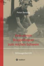 Peter Bendig - Vom armen Stoppelhopser zum reichen Schwein af Peter Bendig