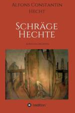 Schrage Hechte af Alfons Constantin Hecht