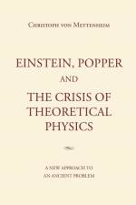 Einstein, Popper and the Crisis of theoretical Physics af Christoph von Mettenheim