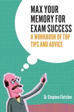 Max Your Memory for Exam Succees af Stephen Fletcher