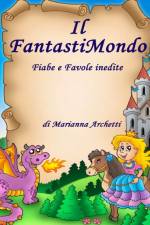 Fantastimondo af Marianna Archetti