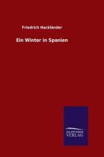 Ein Winter in Spanien af Friedrich Hackländer