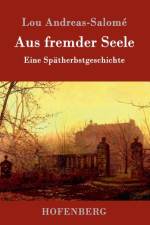 Aus fremder Seele af Lou Andreas-Salome