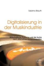 Digitalisierung in der Musikindustrie af Sabrina Blauth