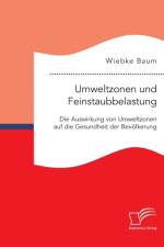 Umweltzonen und Feinstaubbelastung af Wiebke Baum