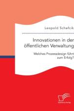 Innovationen in der oeffentlichen Verwaltung af Leopold Schefcik