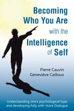 Becoming Who You Are with the Intelligence of Self af Pierre Cauvin