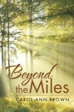 Beyond the Miles af Carol Ann Brown