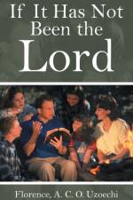 If It Has Not Been the Lord af Florence A C O Uzoechi