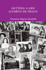 Getting A Life (Cuarto De Siglo) af Christina Migone-Benfield