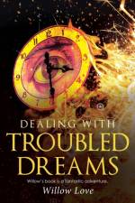 Dealing with Troubled Dreams af Willow Love