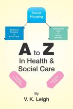 to Z In Health & Social Care af V K Leigh