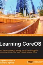 Learning CoreOS af Shantanu Agrawal