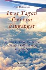 In 21 Tagen frei von Flugangst af Niels Matthiesen