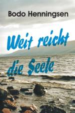 Weit reicht die Seele af Bodo Henningsen