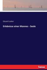Erlebnisse einer Mannes - Seele af Eduard Lasker
