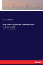Neue Untersuchungen uber die Entstehung der Buchstabenschrift af Karl Faulmann