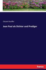 Jean Paul als Dichter und Prediger af Eduard Kauffer
