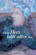 Dein Herz halt alles aus af Jens Korbus