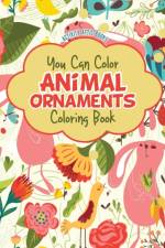 You Can Color Animal Ornaments Coloring Book af Activity Attic Books