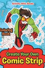 Create Your Own Comic Strip Coloring Book af Activity Attic Books