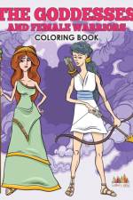 Goddesses and Female Warriors Coloring Book af Activity Attic Books