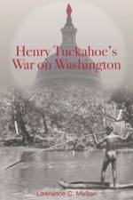 Henry Tuckahoe's War on Washington af Lawrence Meltin