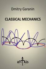 Classical Mechanics af Dmitry Garanin
