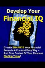 Develop Your Financial IQ - Greatly Enhance Your Financial Sense in A Fun and Easy Way - and Take Control of Your Finances Today! af New Thrive Learning Institute