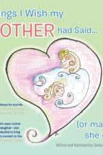 Things I Wish My Mother Had Said... (or Maybe She Did) af Genie Lee Perron