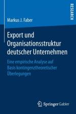 Export Und Organisationsstruktur Deutscher Unternehmen af Markus J Faber