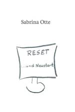 Reset ... Und Neustart