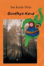 Goodbye Nana af Ina Kock-Nito