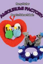 Amigurumi Factory af Romy Fischer