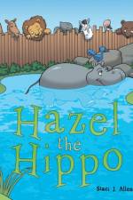 Hazel the Hippo af Staci J Allen
