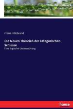 Die Neuen Theorien der kategorischen Schlusse af Franz Hillebrand