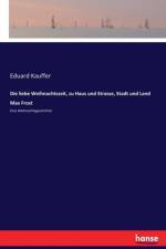 liebe Weihnachtszeit, zu Haus und Strasse, Stadt und Land Max Frost af Eduard Kauffer