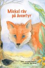 Mickel rav pa aventyr af Carina Bjurek