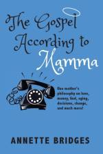 Gospel According to Mamma af Annette Bridges